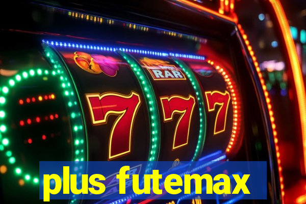 plus futemax